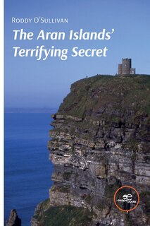 Front cover_The Aran Islands' Terrifying Secret