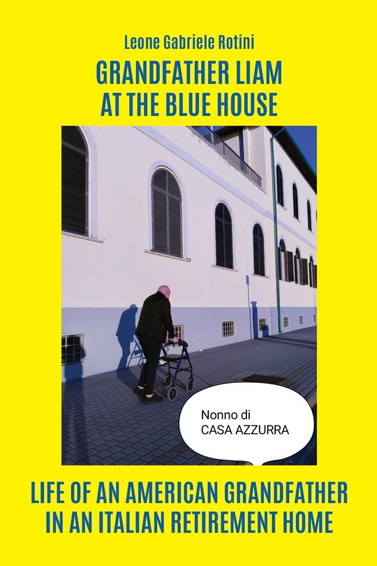 Front cover_Grandfather Liam at the blue house