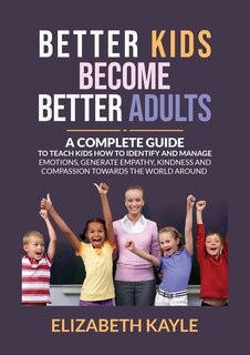 Front cover_Better Kids Become Better Adults