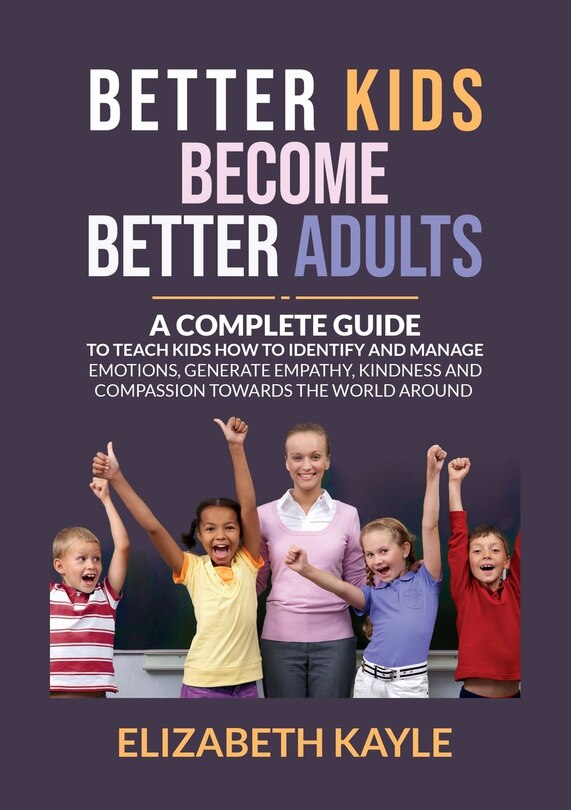 Front cover_Better Kids Become Better Adults