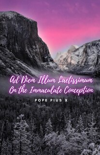 Front cover_Ad Diem Illum Laetissimum. On the Immaculate Conception.