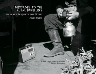 Front cover_Messages to the Rural Dwellers. On the air in Patagonia for over 70 years.