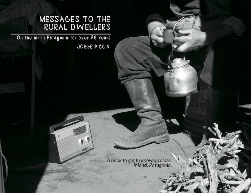 Front cover_Messages to the Rural Dwellers. On the air in Patagonia for over 70 years.