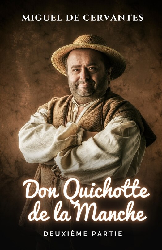 Couverture_L'ingénieux Chevalier Don Quichotte De La Manche. Deuxième Partie.