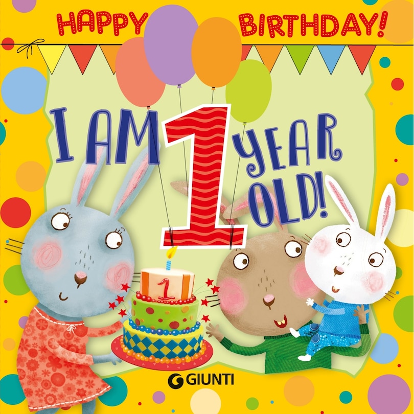 Front cover_I Am 1 Year Old!