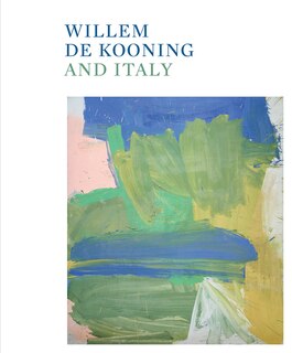 Front cover_Willem de Kooning and Italy