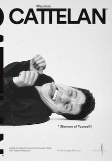 Couverture_Maurizio Cattelan: Beware of Yourself