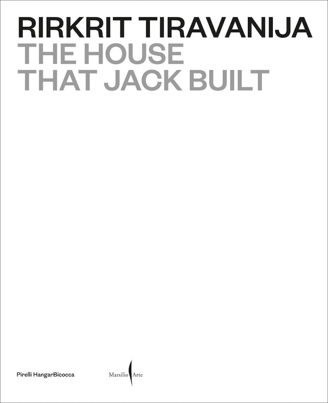 Couverture_Rirkrit Tiravanija: The House that Jack Built