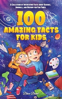 Front cover_100 Amazing Facts for Kids