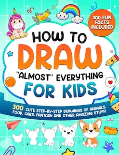 Front cover_How to Draw Almost Everything for Kids