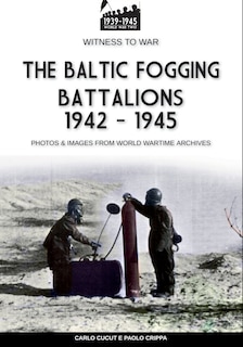 Couverture_The Baltic Fogging battalions 1942-1945