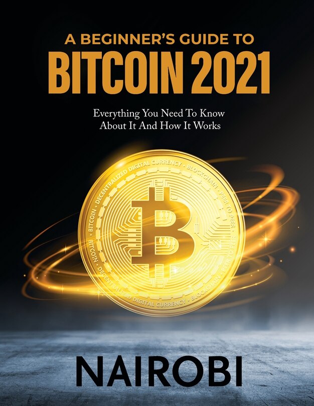 Front cover_A Beginner's Guide to Bitcoin 2021
