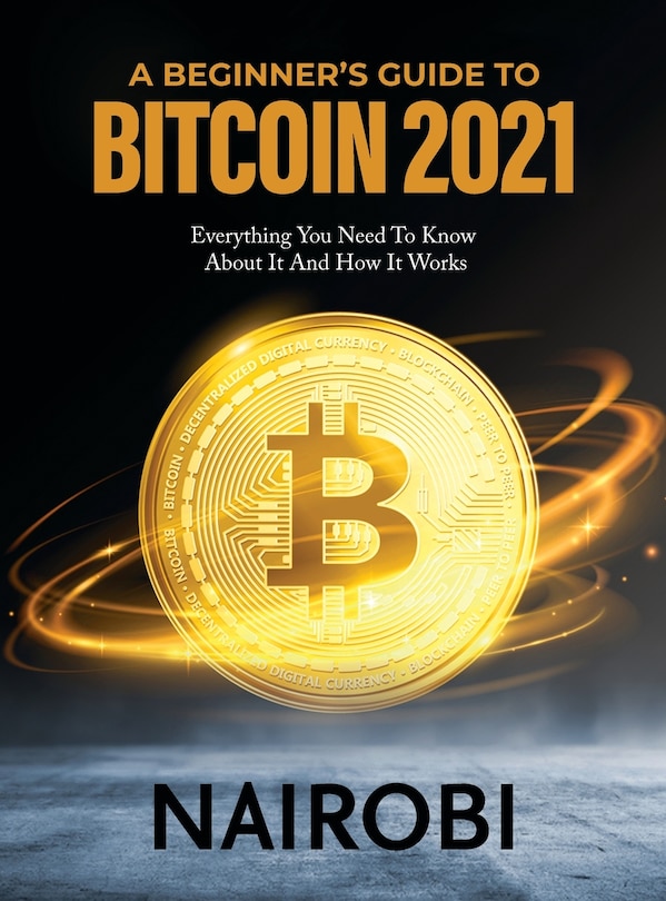Front cover_A Beginner's Guide to Bitcoin 2021