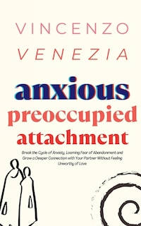 Couverture_Anxious Preoccupied Attachment