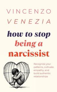 Front cover_How to Stop Being a Narcissist