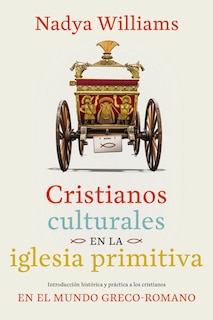 Front cover_Cristianos culturales en la iglesia primitiva