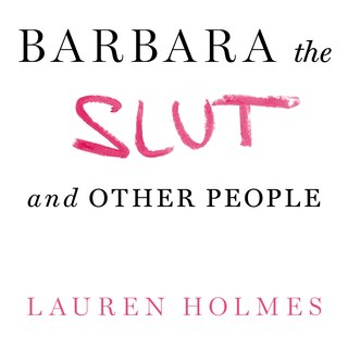 Front cover_Barbara the Slut and Other People