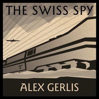Front cover_The Swiss Spy