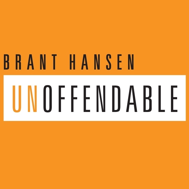 Unoffendable: How Just One Change Can Make All of Life Better