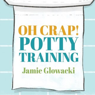 Couverture_Oh Crap! Potty Training Lib/E