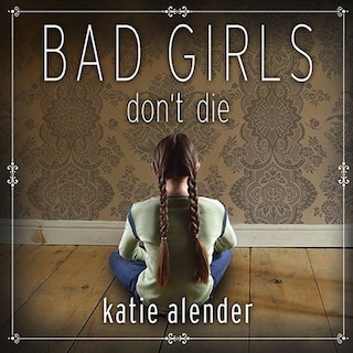 Bad Girls Don't Die