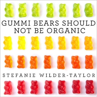 Couverture_Gummi Bears Should Not Be Organic