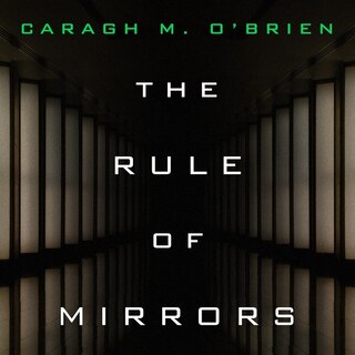 Front cover_The Rule of Mirrors Lib/E