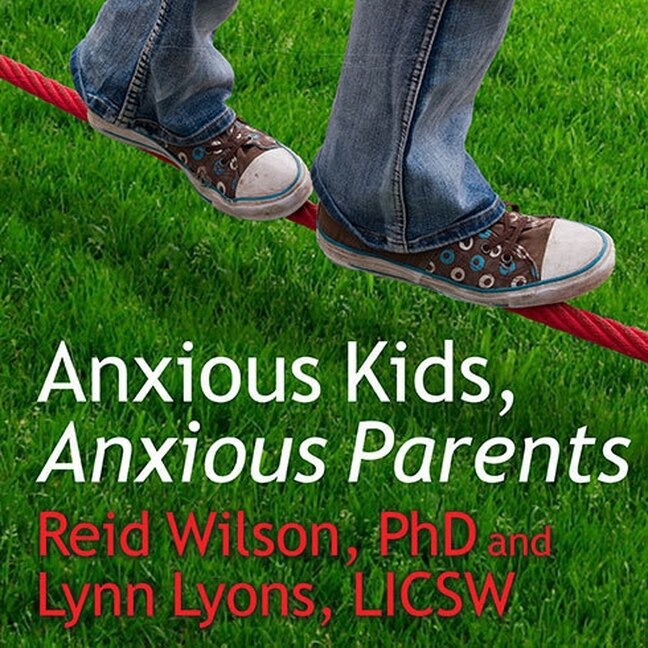 Front cover_Anxious Kids, Anxious Parents