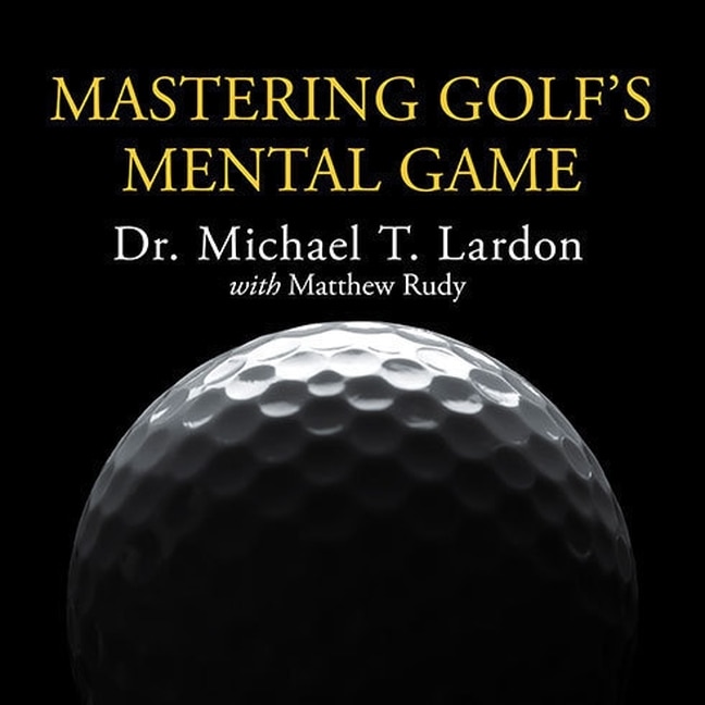 Front cover_Mastering Golf's Mental Game Lib/E