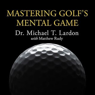 Couverture_Mastering Golf's Mental Game