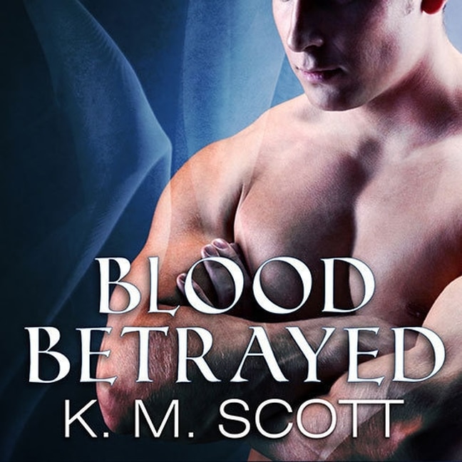 Blood Betrayed: with the short story Longing