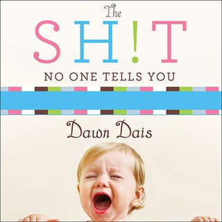 Front cover_The Sh!t No One Tells You