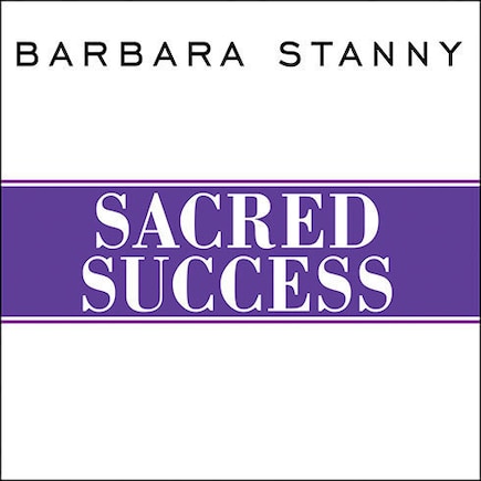 Sacred Success: A Course in Financial Miracles