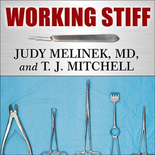 Working Stiff: Two Years, 262 Bodies, and the Making of a Medical Examiner