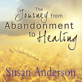 Front cover_The Journey from Abandonment to Healing