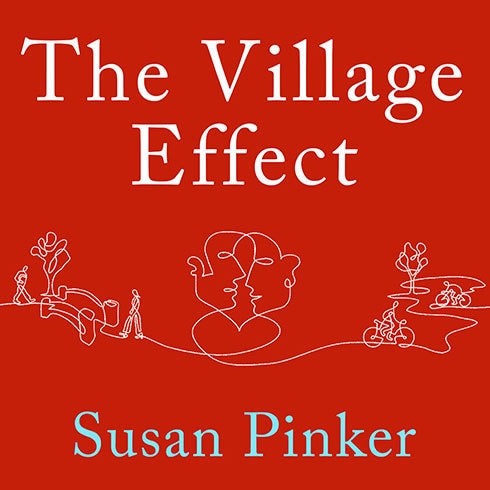 The Village Effect: How Face-to-Face Contact Can Make Us Healthier, Happier, and Smarter