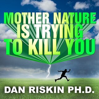 Couverture_Mother Nature Is Trying to Kill You