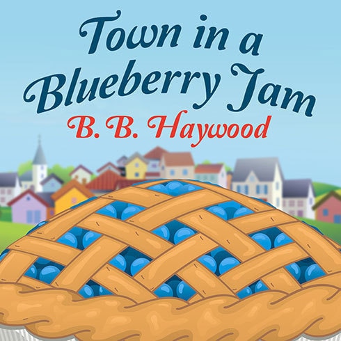 Front cover_Town in a Blueberry Jam
