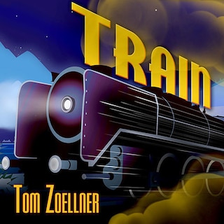 Train: Riding the Rails That Created the Modern World---from the Trans-Siberian to the Southwest Chief