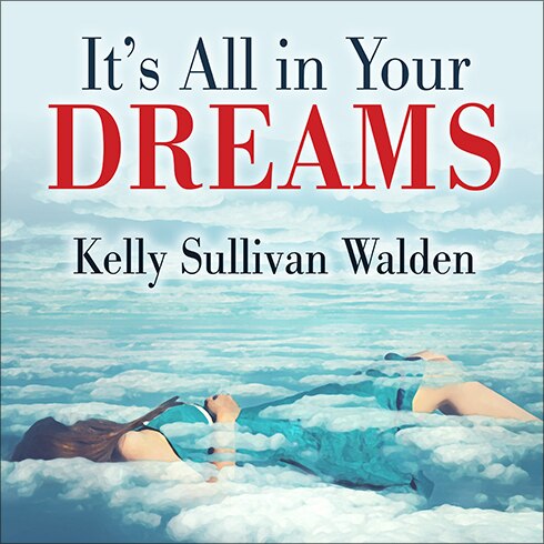 Front cover_It's All in Your Dreams