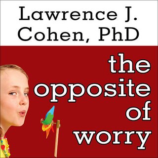 Front cover_The Opposite of Worry