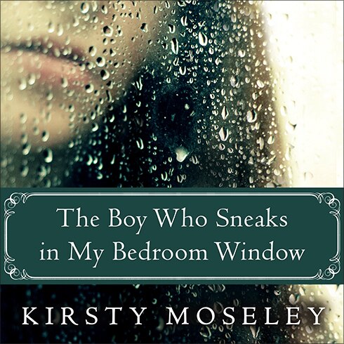 Front cover_The Boy Who Sneaks in My Bedroom Window