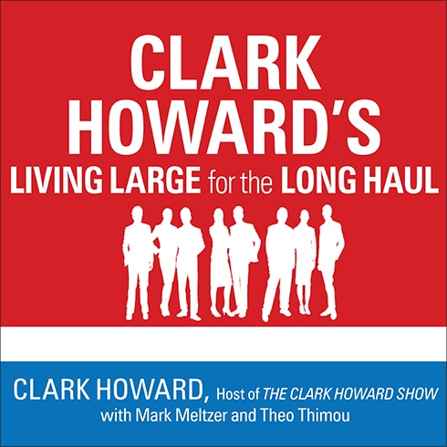 Front cover_Clark Howard's Living Large for the Long Haul
