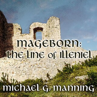 Mageborn: The Line Of Illeniel
