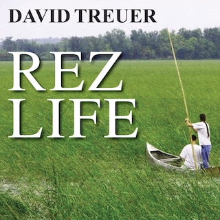 Rez Life: An Indian's Journey Through Reservation Life