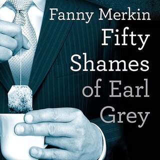 Couverture_Fifty Shames of Earl Grey