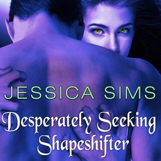 Couverture_Desperately Seeking Shapeshifter