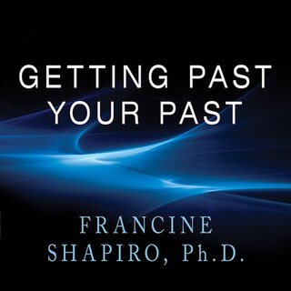 Front cover_Getting Past Your Past
