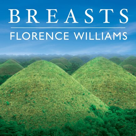 Breasts: A Natural and Unnatural History