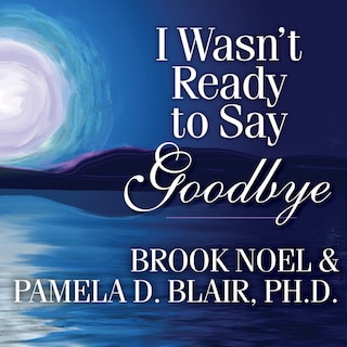 Front cover_I Wasn't Ready to Say Goodbye